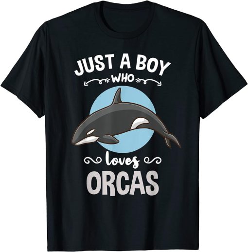 Just A Boy Who Loves Orcas Whale T-Shirt