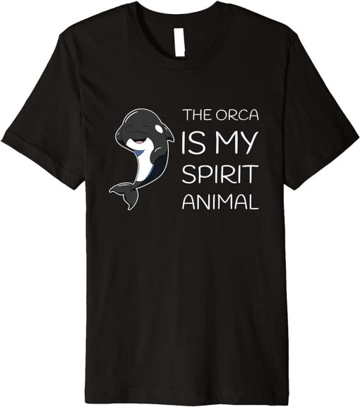 The Orca Is My Spirit Animal Orca Lover Premium T-Shirt