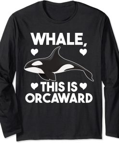 whale, this is orcaward orcas Long Sleeve T-Shirt