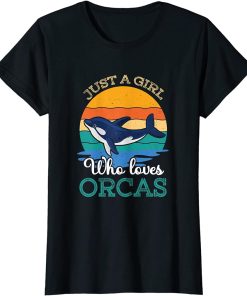 Orca Whale Just A Girl Who Loves Orcas T-Shirt