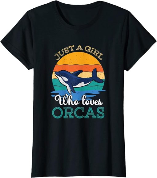 Orca Whale Just A Girl Who Loves Orcas T-Shirt